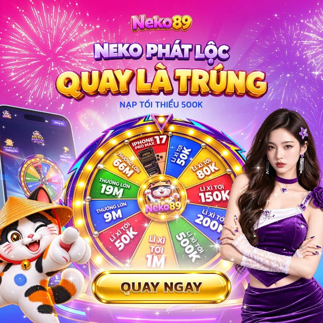 Ảnh minh hoạ ưu đãi: Neko Phát Lộc quay là trúng, nạp tối thiểu 500K